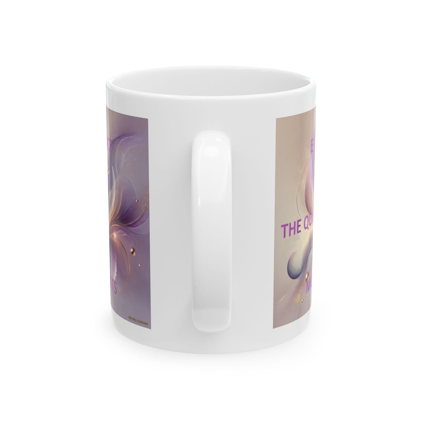 Embrace The Quiet Moments- Ceramic Mug, 11oz
