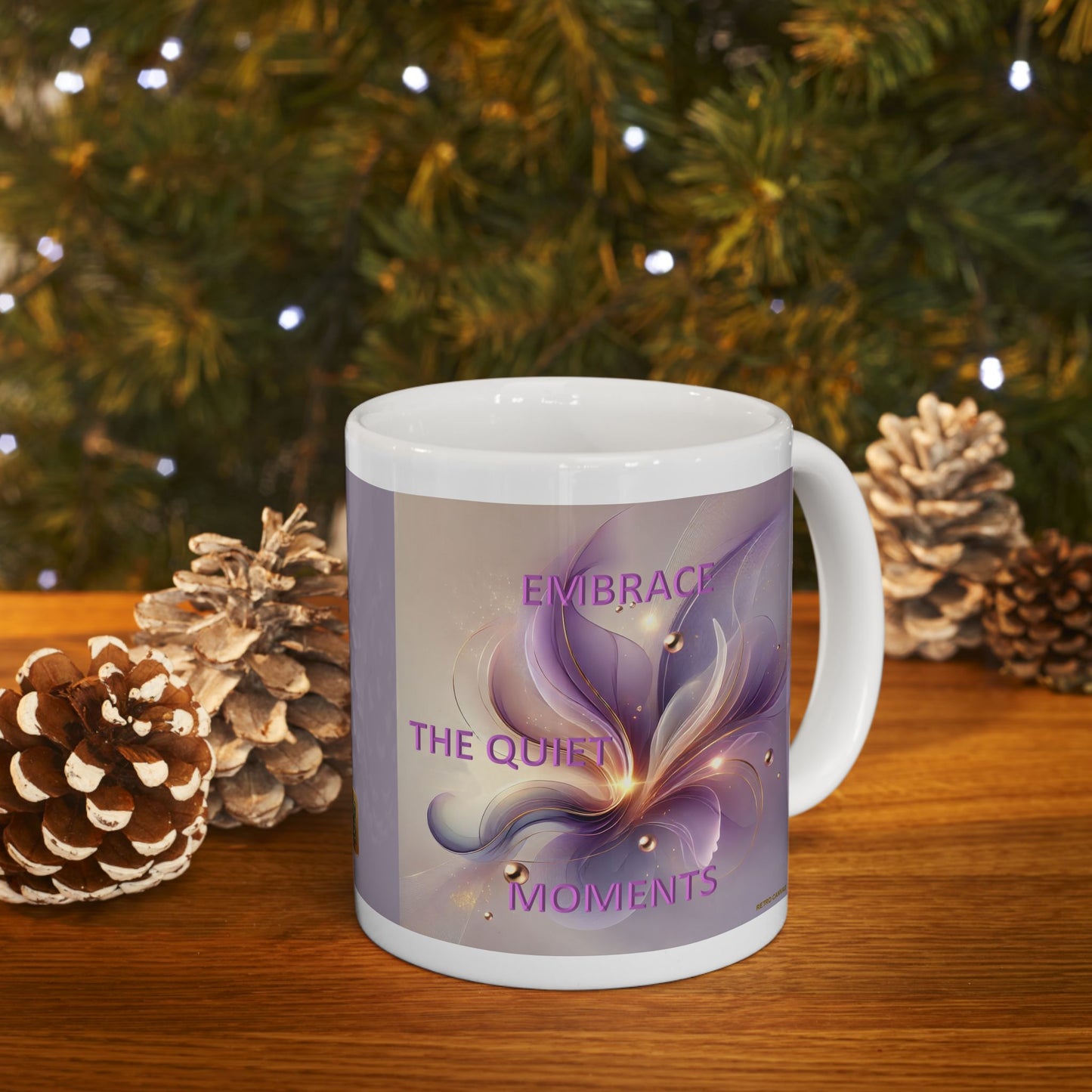 Embrace The Quiet Moments- Ceramic Mug, 11oz