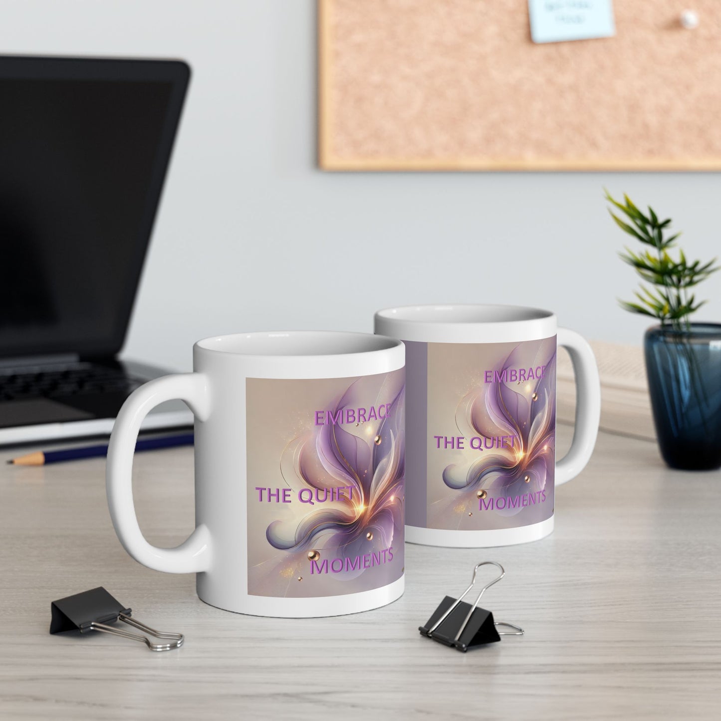 Embrace The Quiet Moments- Ceramic Mug, 11oz