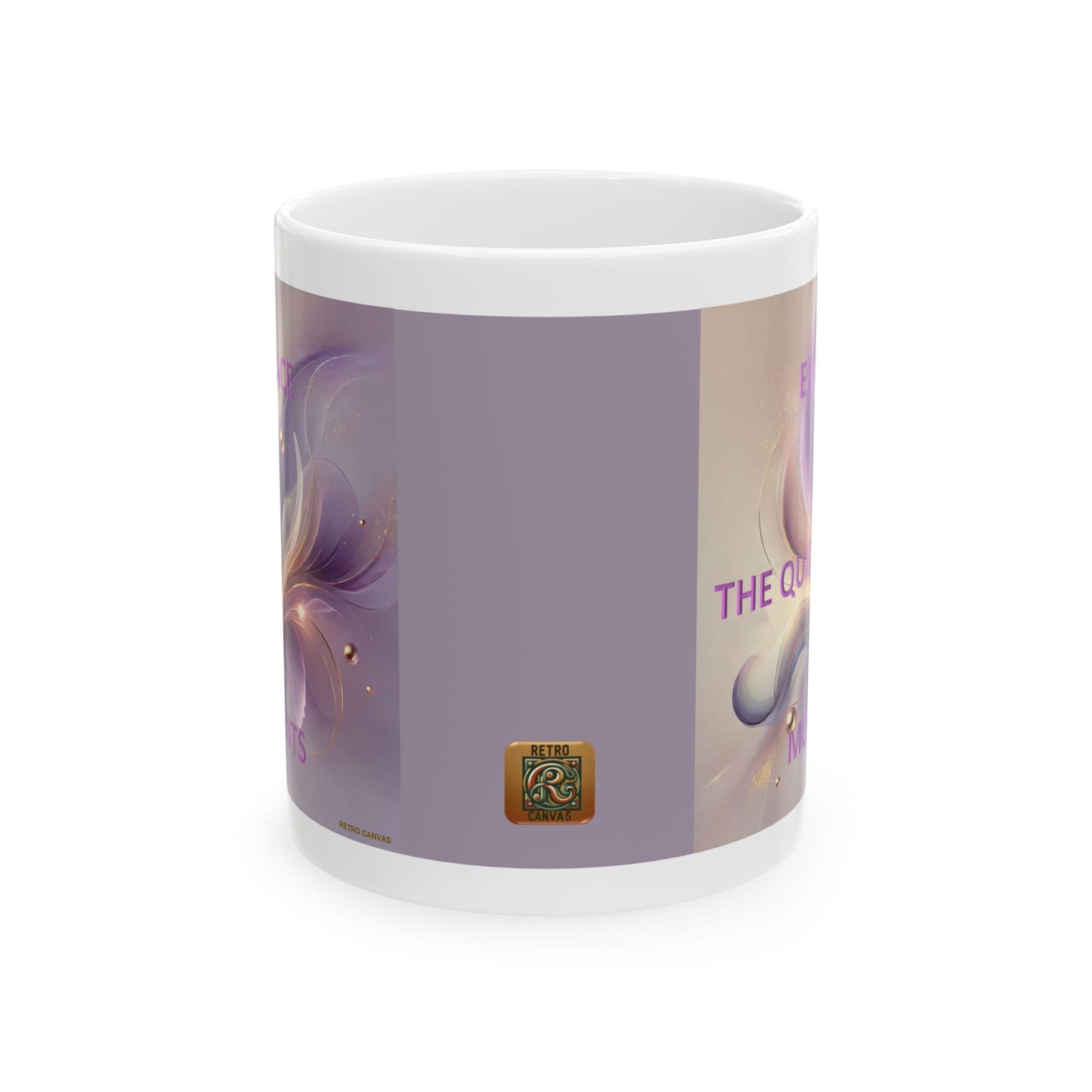 Embrace The Quiet Moments- Ceramic Mug, 11oz