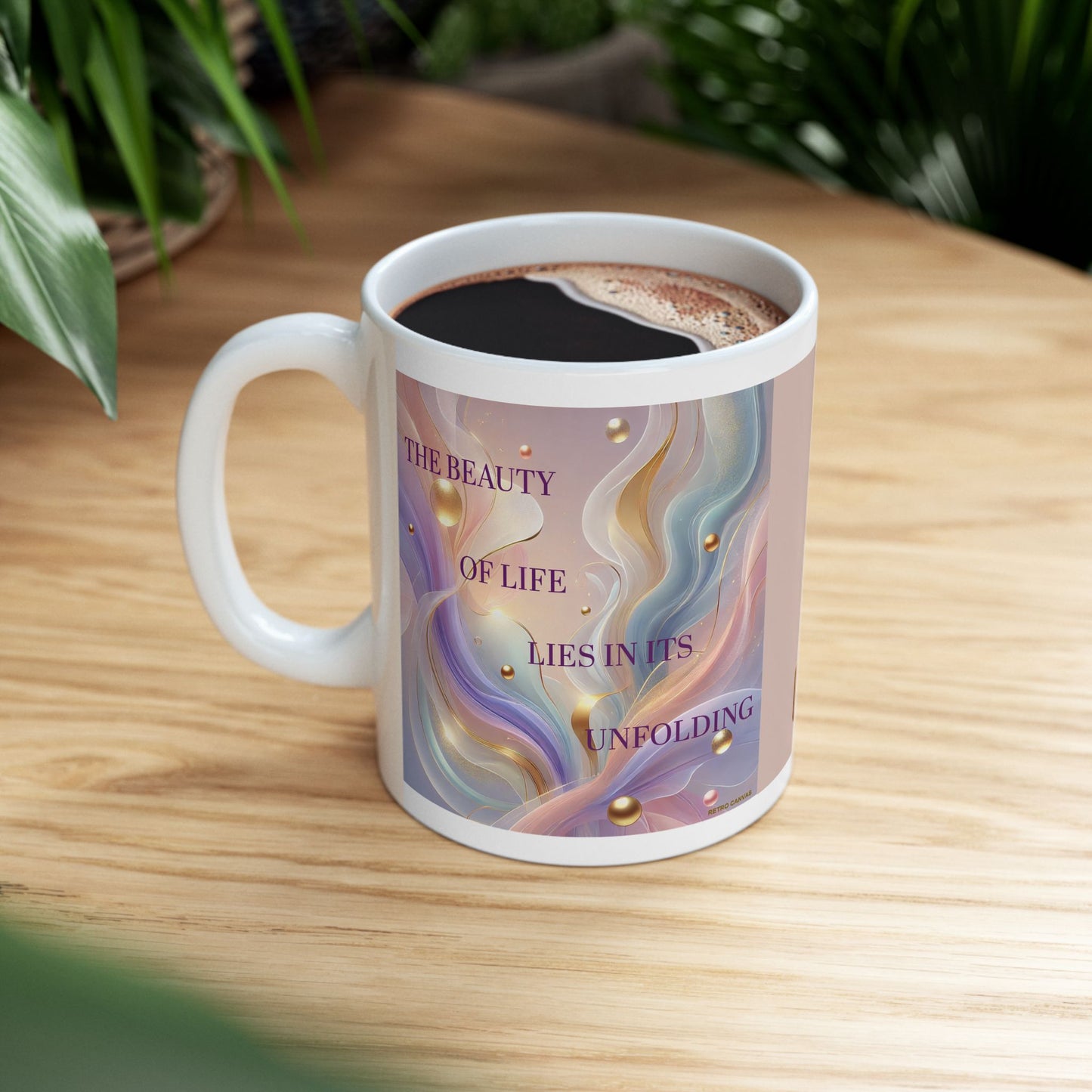 Beauty of Life- Ceramic Mug, 11oz