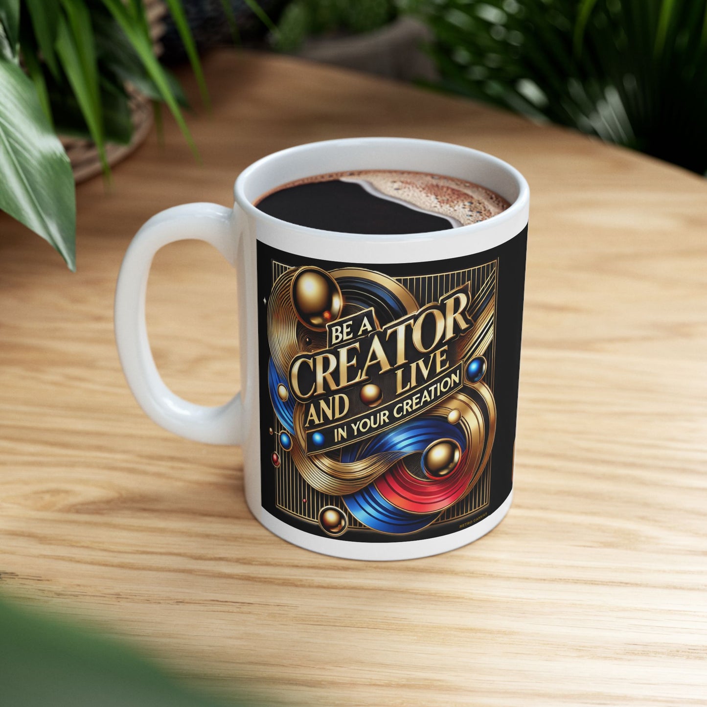 Be A Creator- Ceramic Mug, 11oz