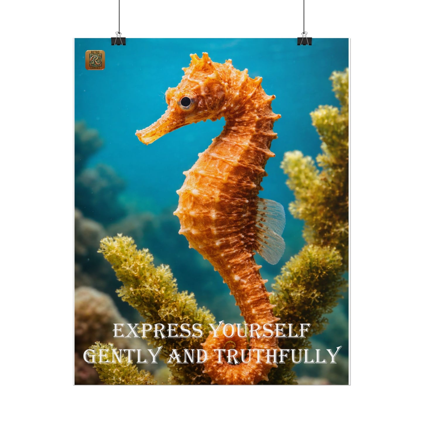 Seahorse Inspirational Poster — "Express Yourself Gently and Truthfully" Rolled Art Print