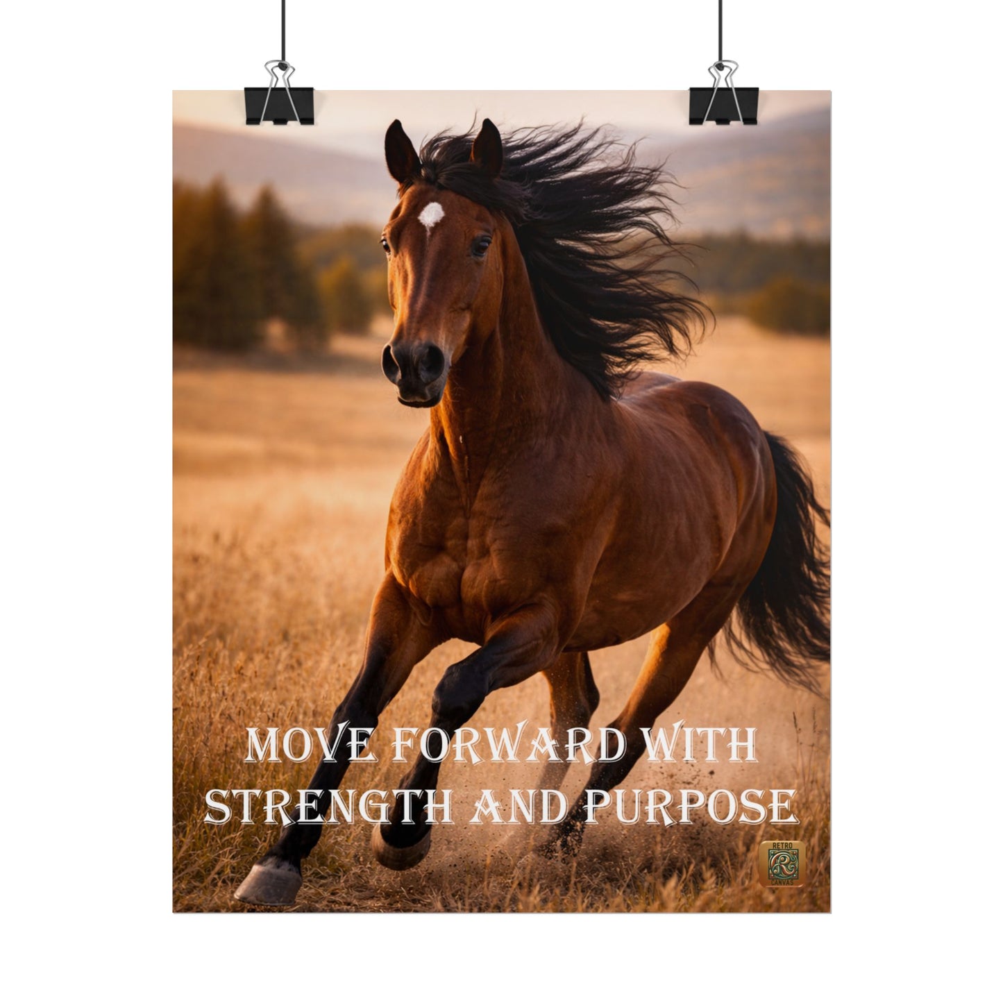Horse Poster — "Move Forward With Strength and Purpose" Motivational Art Print