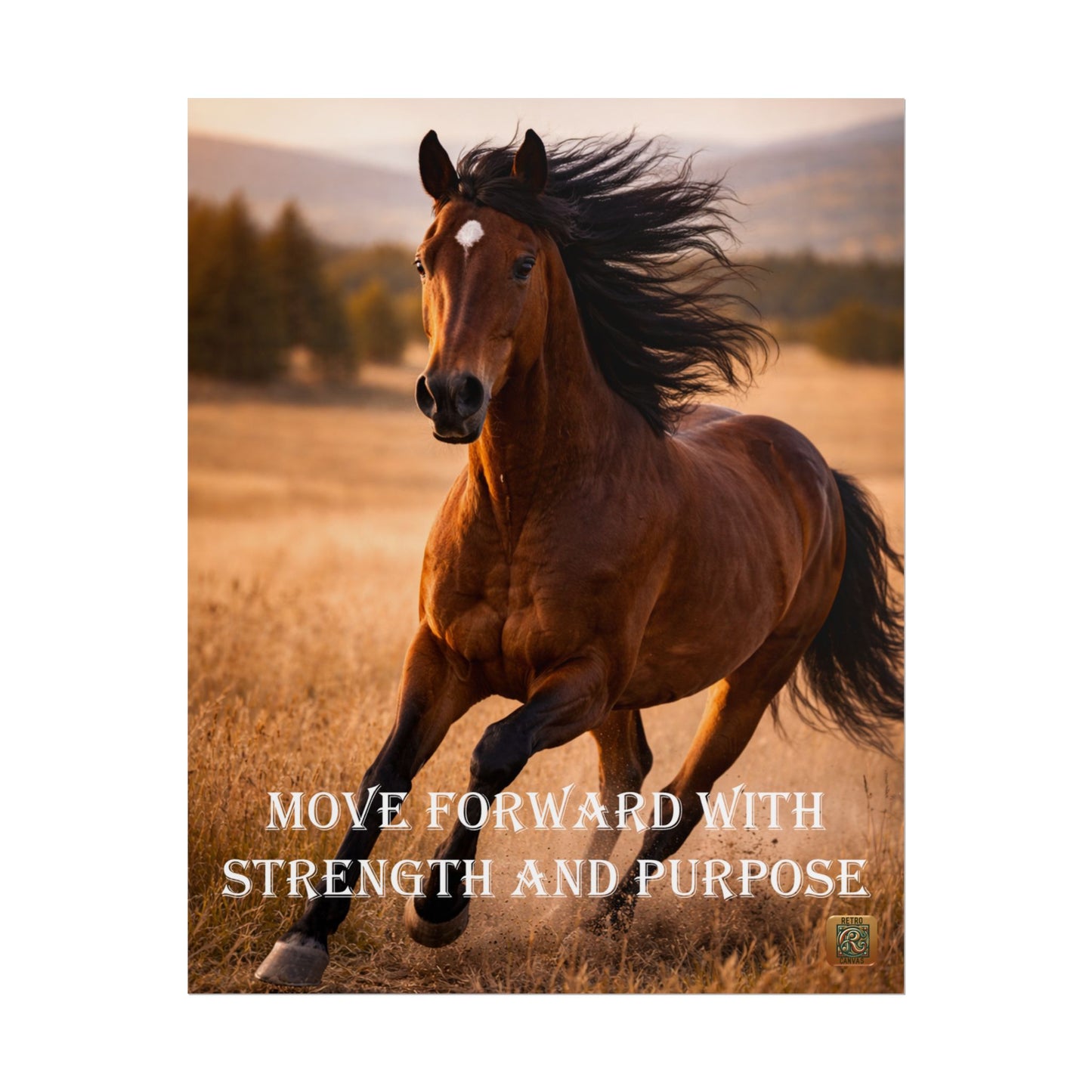 Horse Poster — "Move Forward With Strength and Purpose" Motivational Art Print