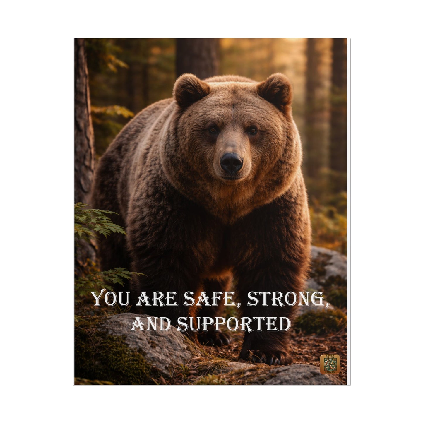 Bear Motivational Poster — "You Are Safe, Strong, and Supported" Wall Art