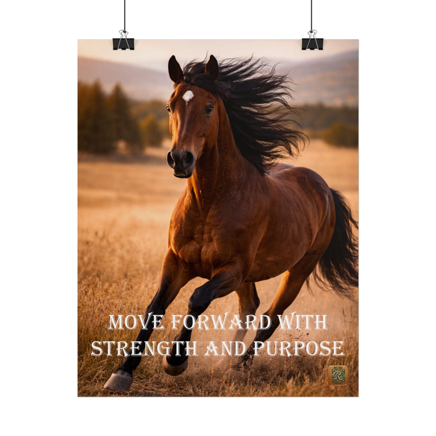 Horse Poster — "Move Forward With Strength and Purpose" Motivational Art Print