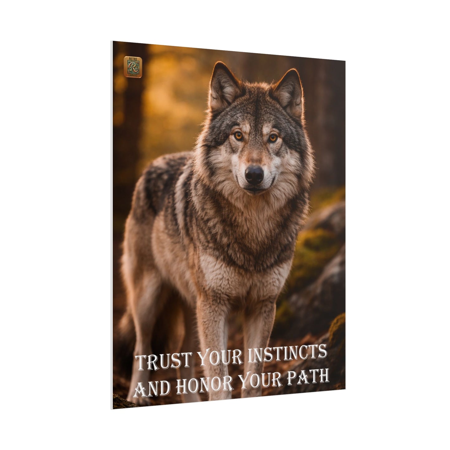 Wolf Poster - "Trust Your Instincts and Honor Your Path" Inspirational Wall Art