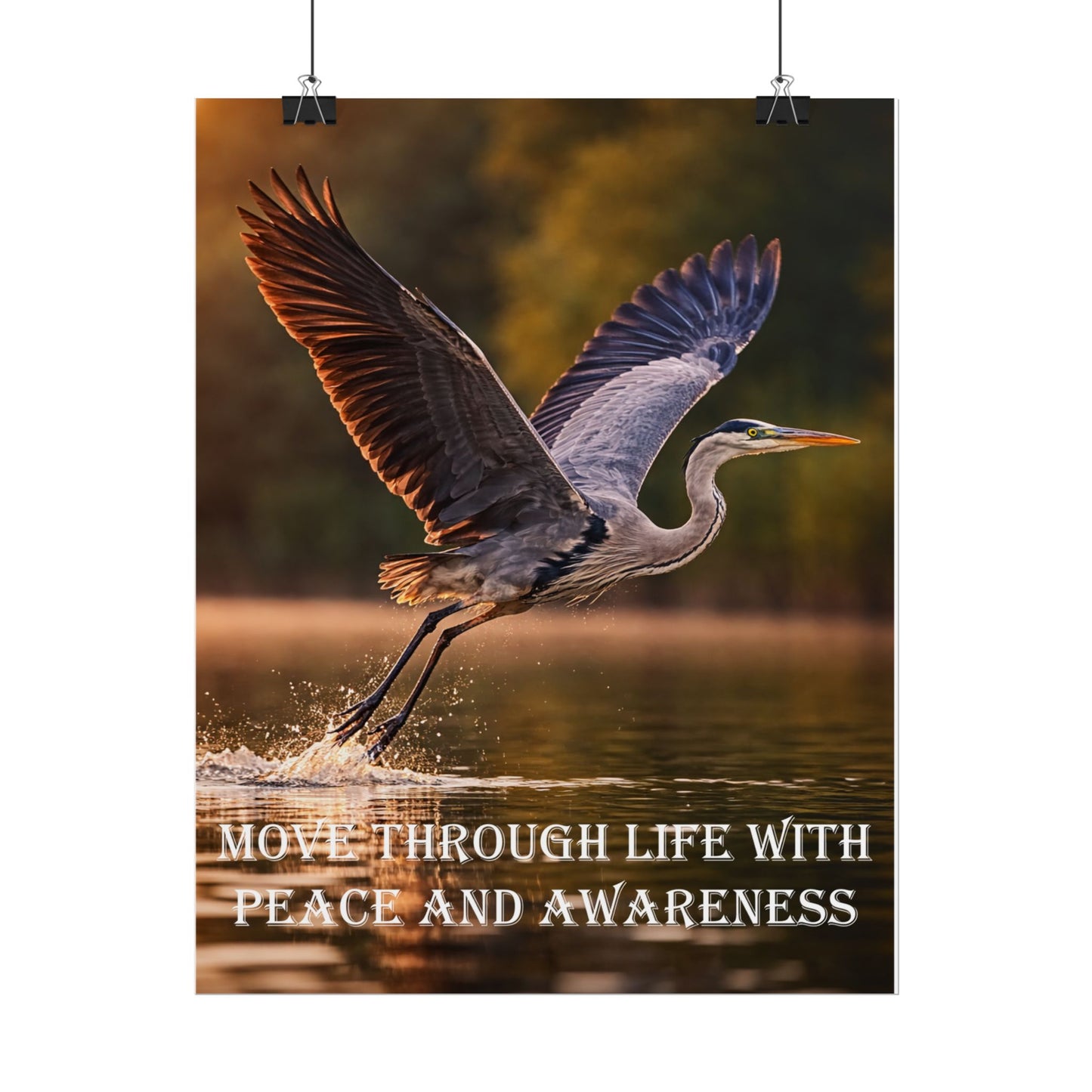 Blue Heron Poster — "Move Through Life With Peace and Awareness" Heron Crane Wildlife Wall Art