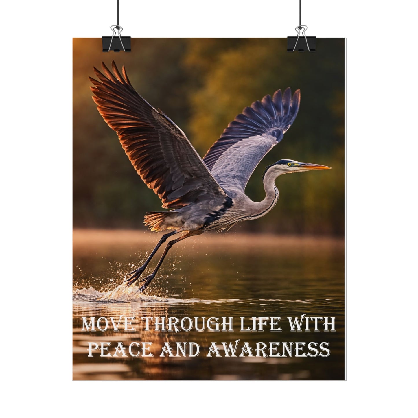 Blue Heron Poster — "Move Through Life With Peace and Awareness" Heron Crane Wildlife Wall Art
