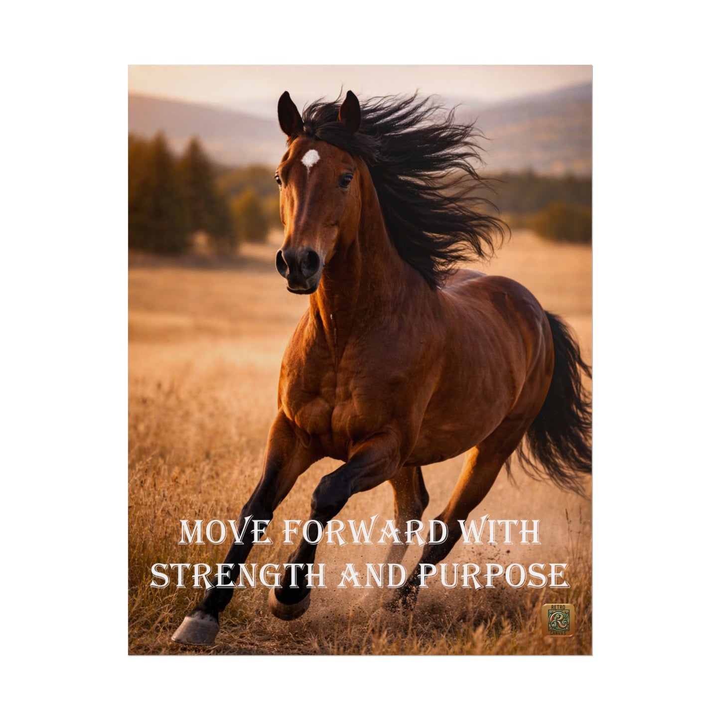Horse Poster — "Move Forward With Strength and Purpose" Motivational Art Print