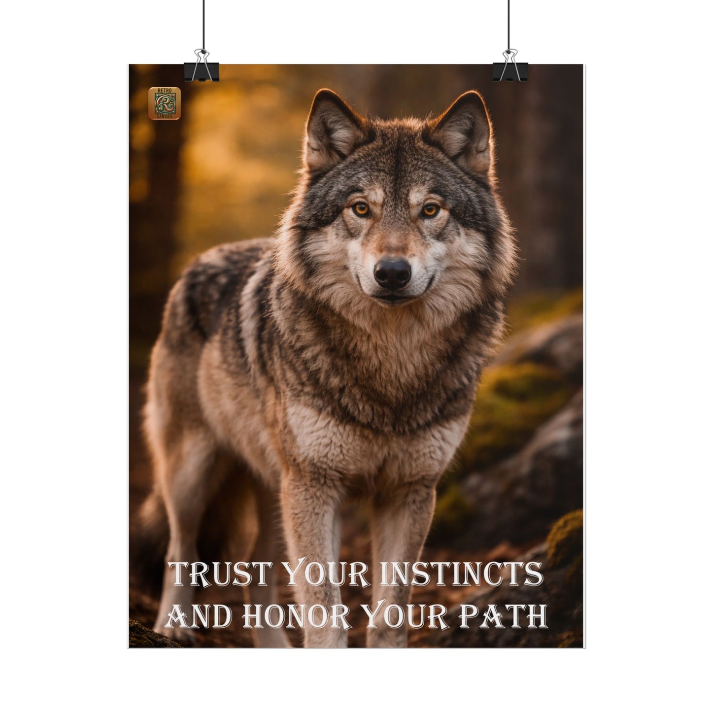 Wolf Poster - "Trust Your Instincts and Honor Your Path" Inspirational Wall Art