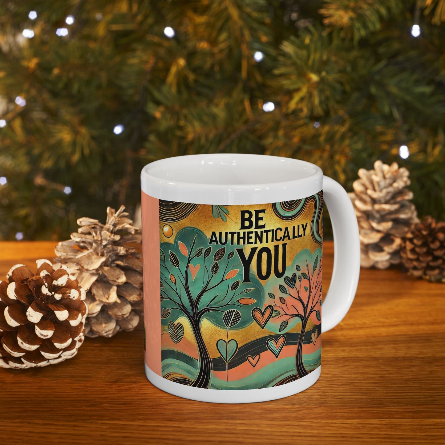 Be Authentic - Ceramic Mug, 11oz