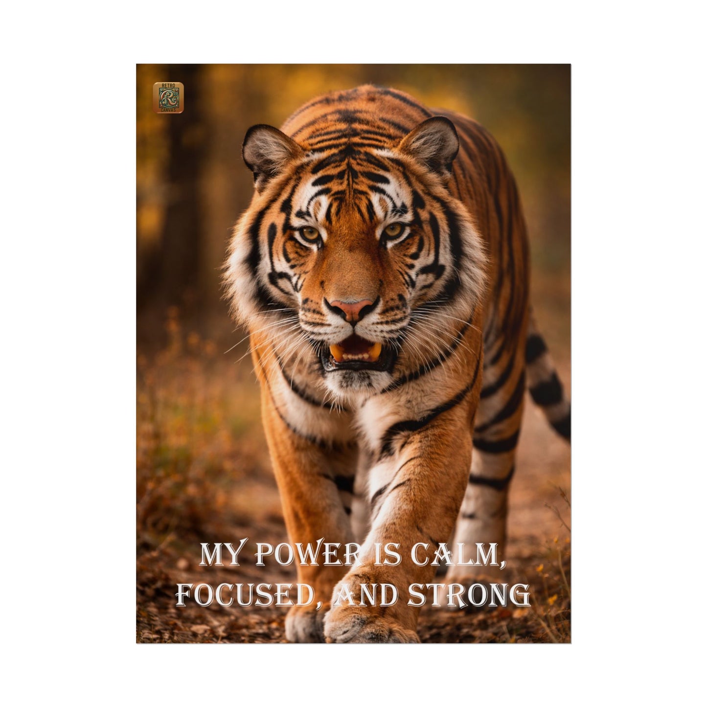 Tiger Poster — “My Power is Calm, Focused, and Strong” Motivational Wall Art