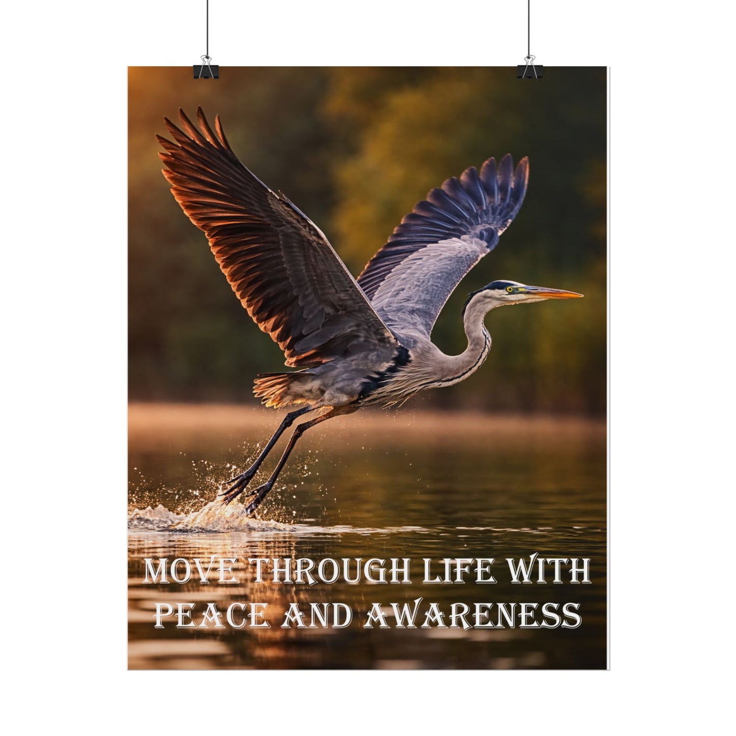 Blue Heron Poster — "Move Through Life With Peace and Awareness" Heron Crane Wildlife Wall Art