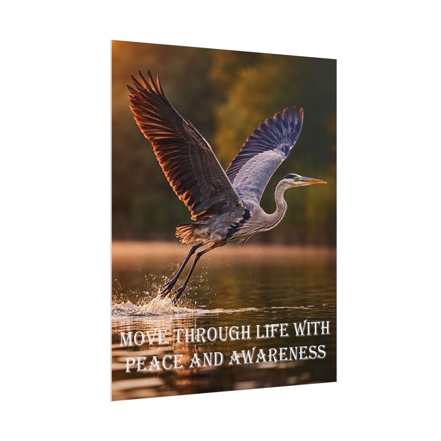 Blue Heron Poster — "Move Through Life With Peace and Awareness" Heron Crane Wildlife Wall Art