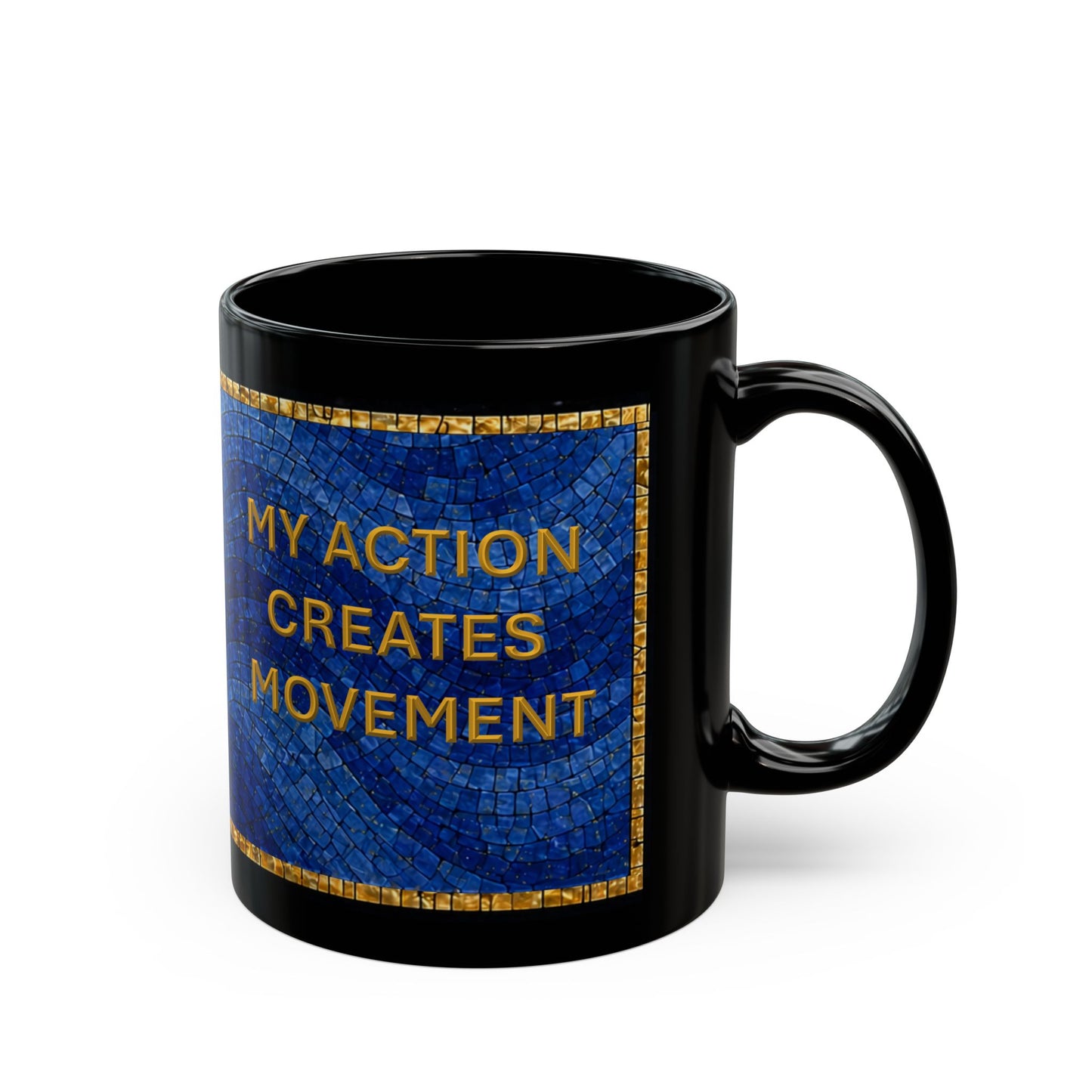 Artistic Blue Mosaic Art Coffee Mug — Inspirational "My Action Creates Movement" Phrase
