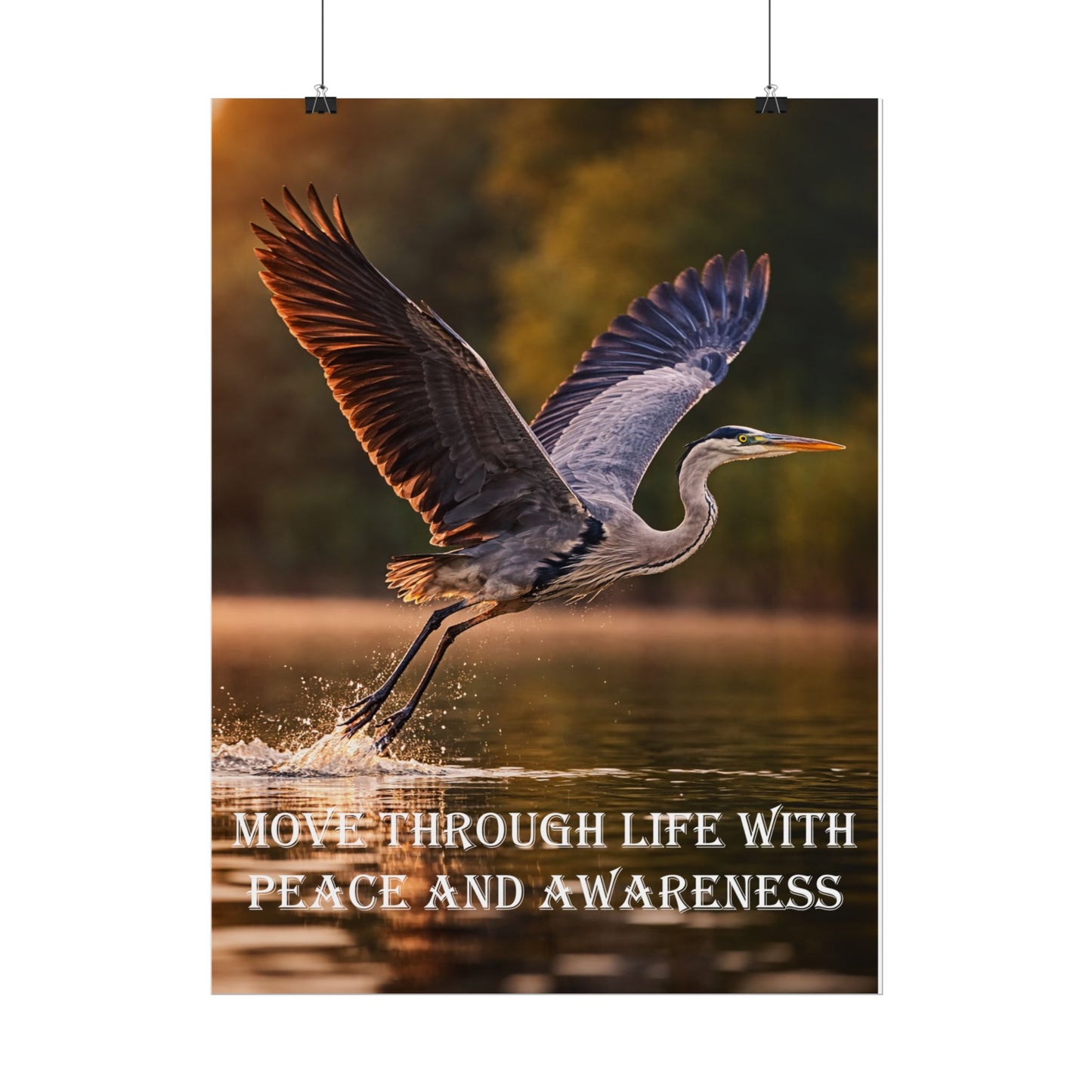 Blue Heron Poster — "Move Through Life With Peace and Awareness" Heron Crane Wildlife Wall Art