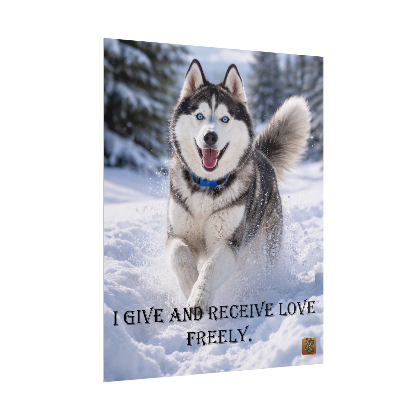 Husky Winter Poster - "I Give and Receive Love Freely" Inspirational Rolled Wall Art