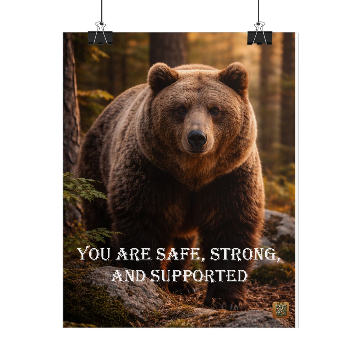 Bear Motivational Poster — "You Are Safe, Strong, and Supported" Wall Art