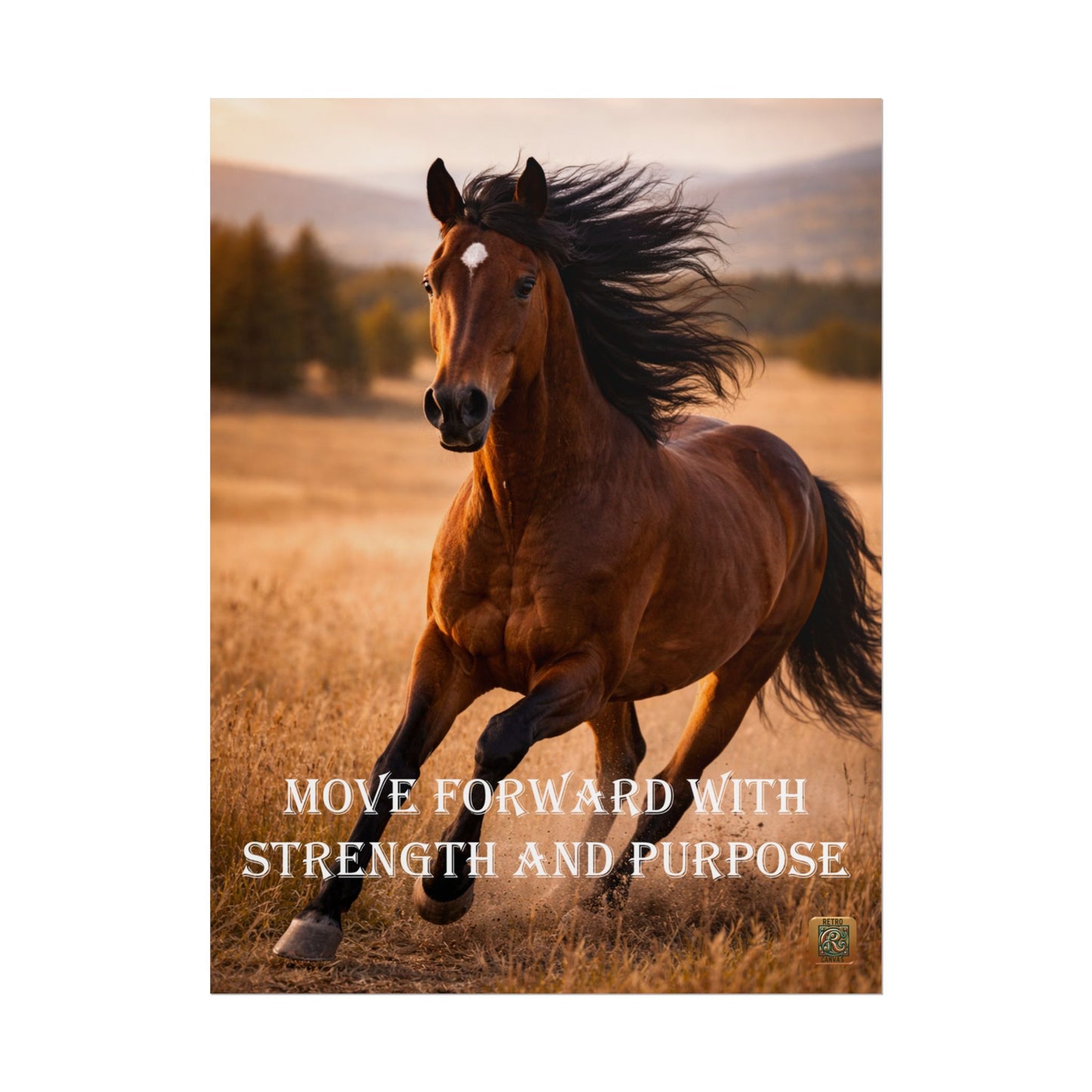 Horse Poster — "Move Forward With Strength and Purpose" Motivational Art Print