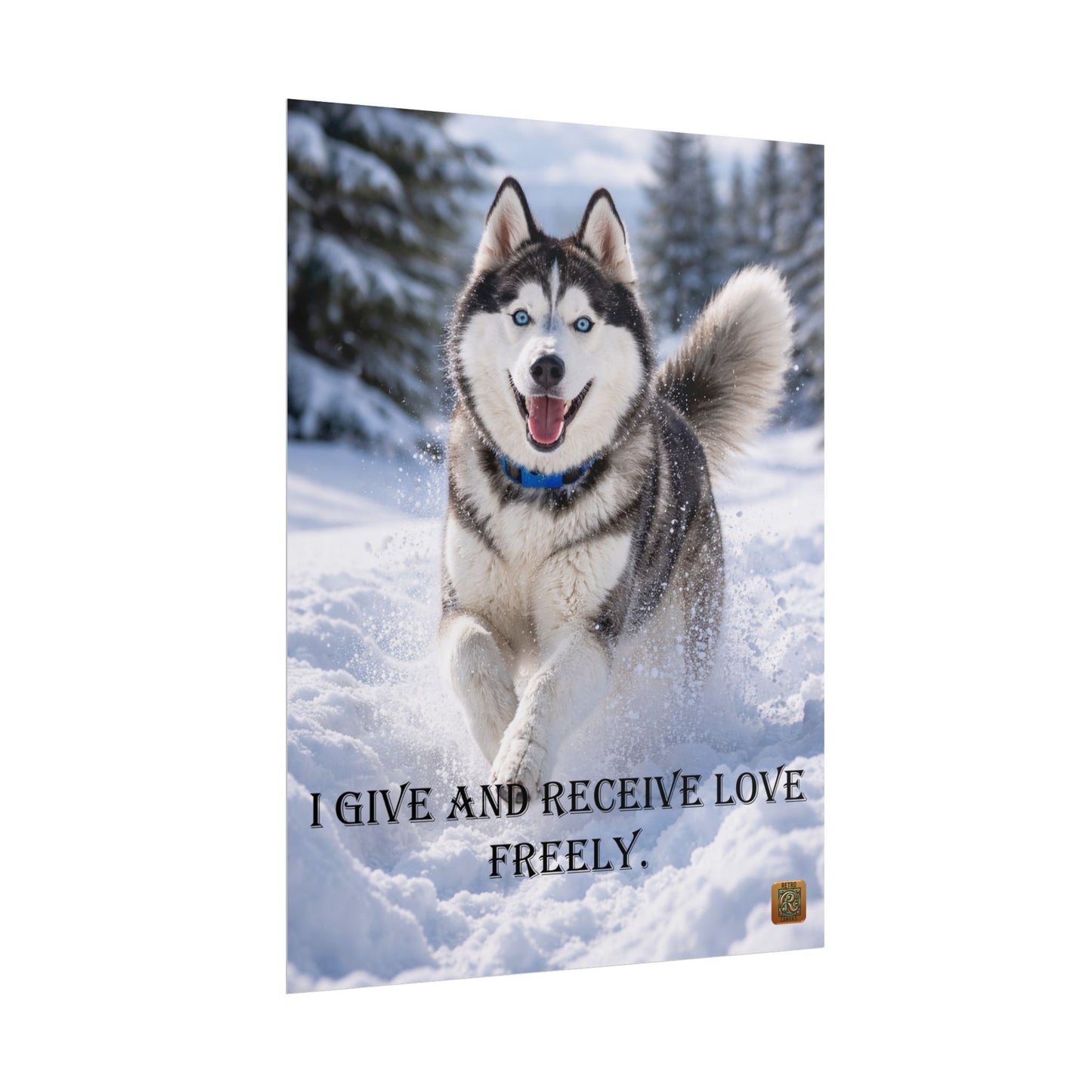 Husky Winter Poster - "I Give and Receive Love Freely" Inspirational Rolled Wall Art