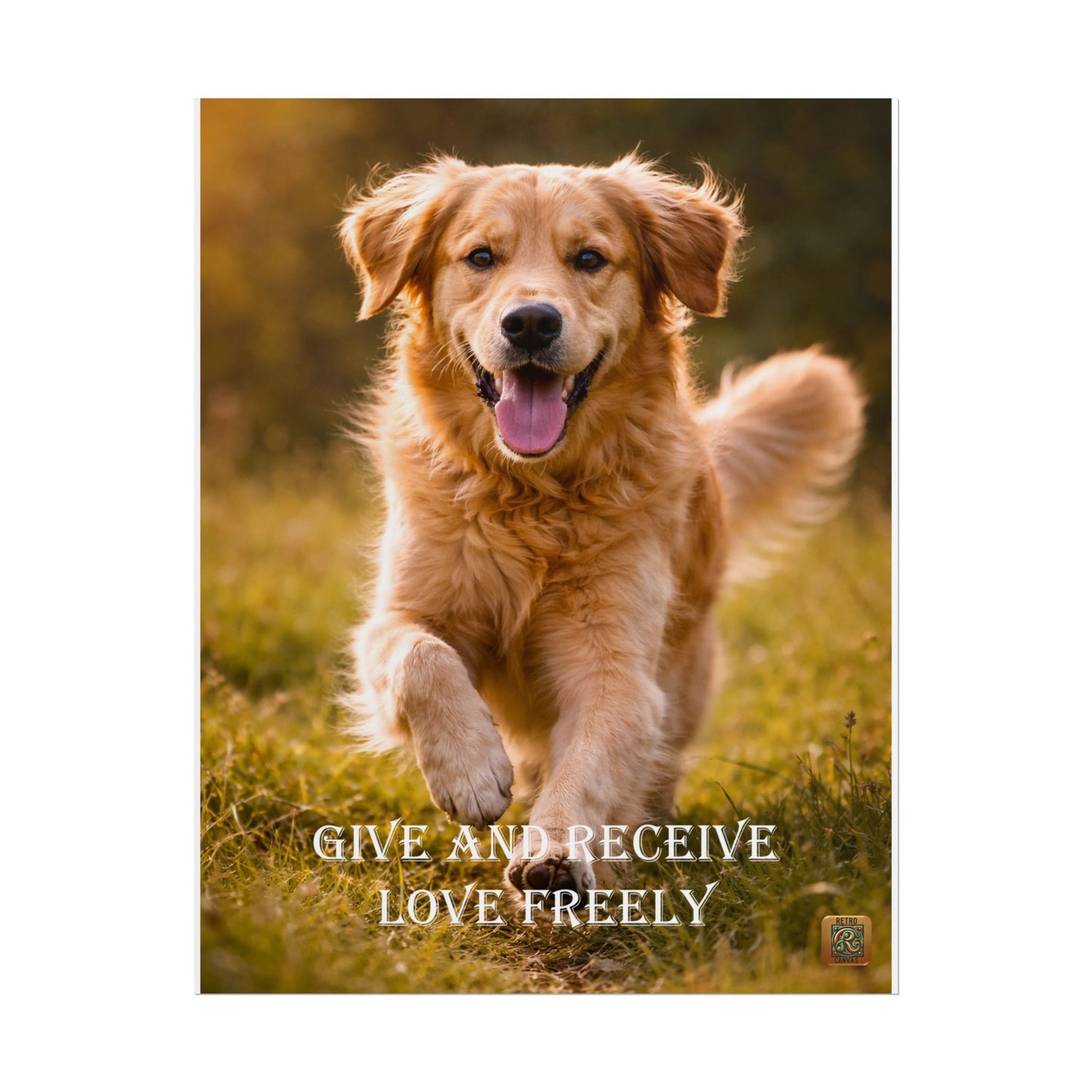 Golden Retriever -'Give and Receive Love Freely' Inspirational Wall Art