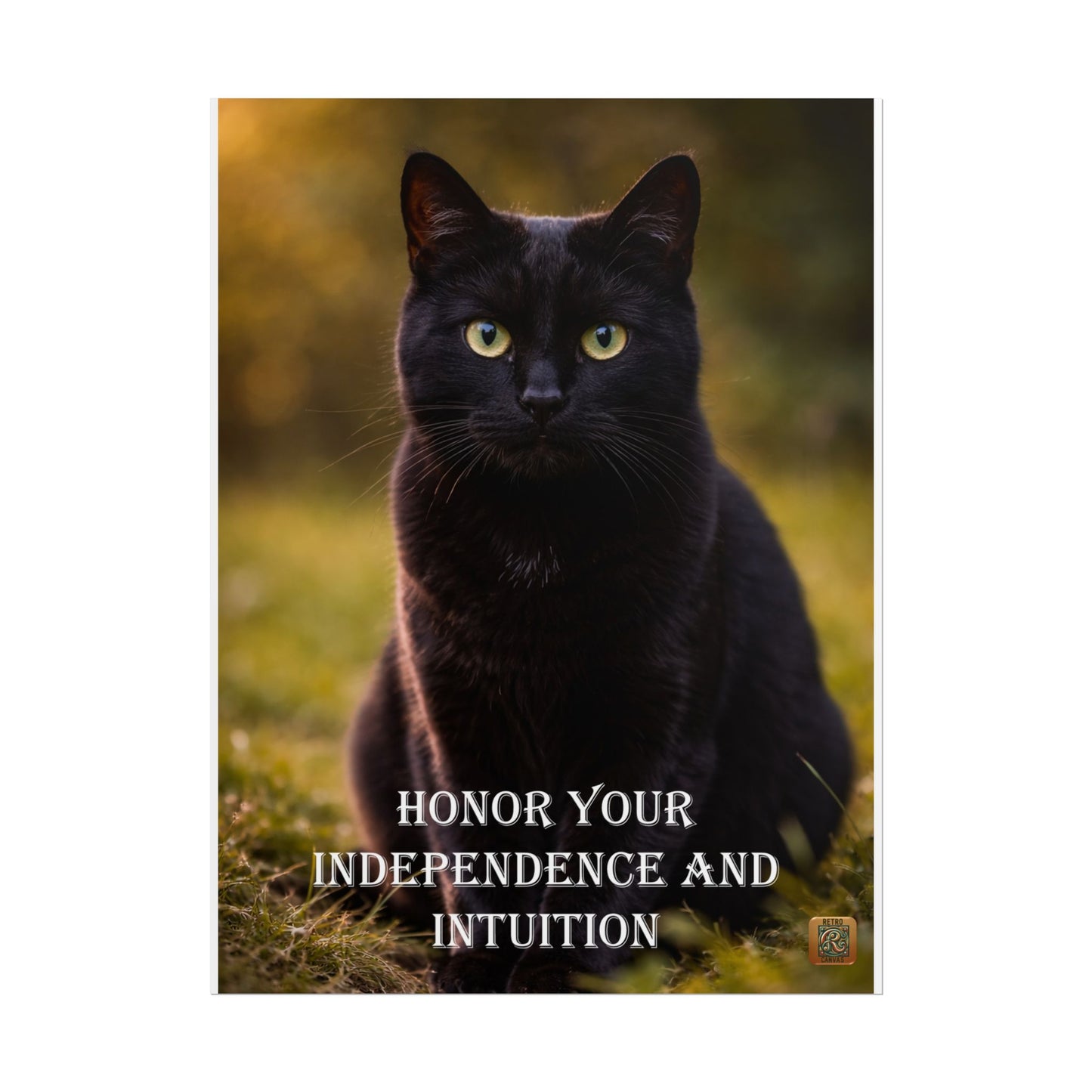 Cat Poster — "Honor Your Independence and Intuition" Inspirational Print