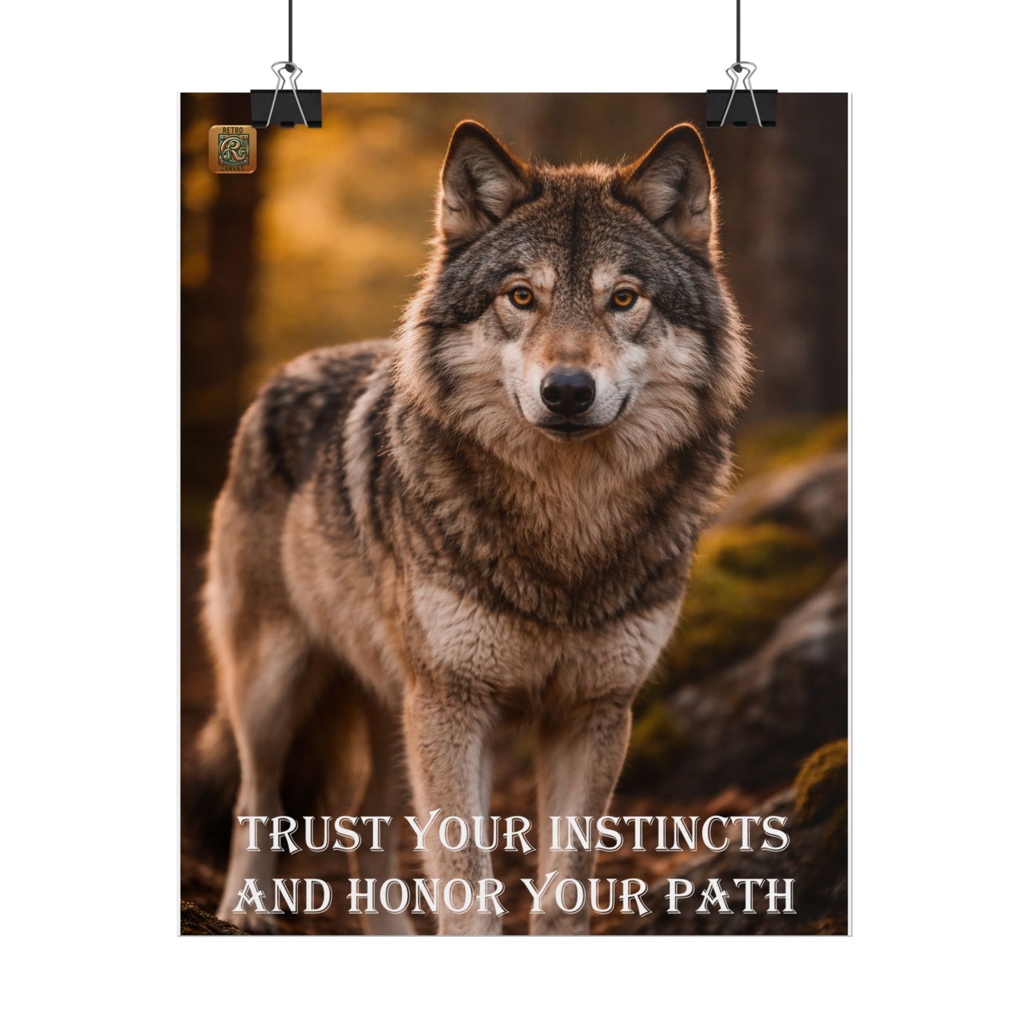 Wolf Poster - "Trust Your Instincts and Honor Your Path" Inspirational Wall Art