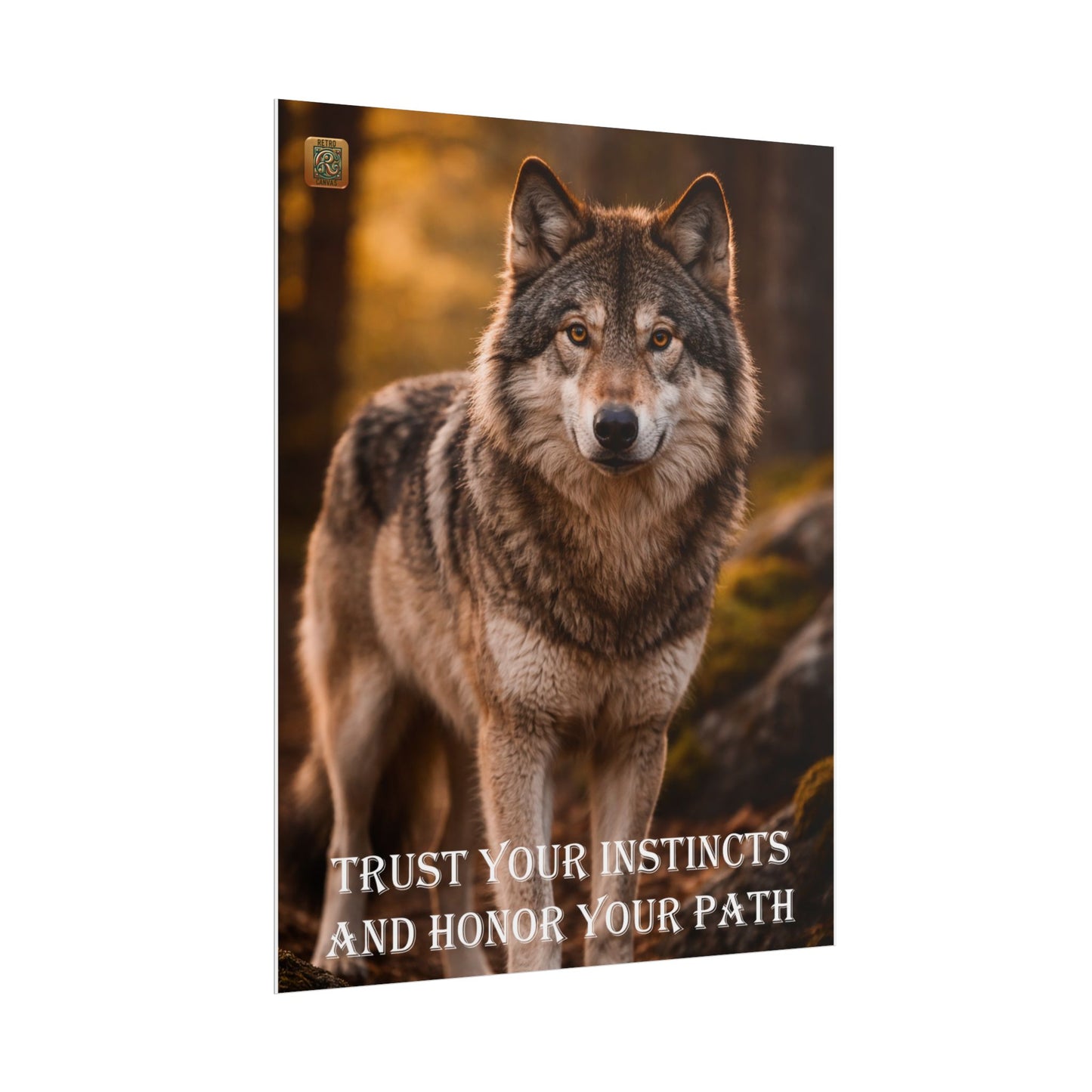 Wolf Poster - "Trust Your Instincts and Honor Your Path" Inspirational Wall Art