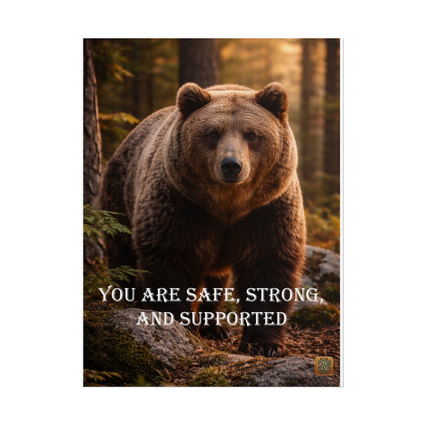 Bear Motivational Poster — "You Are Safe, Strong, and Supported" Wall Art