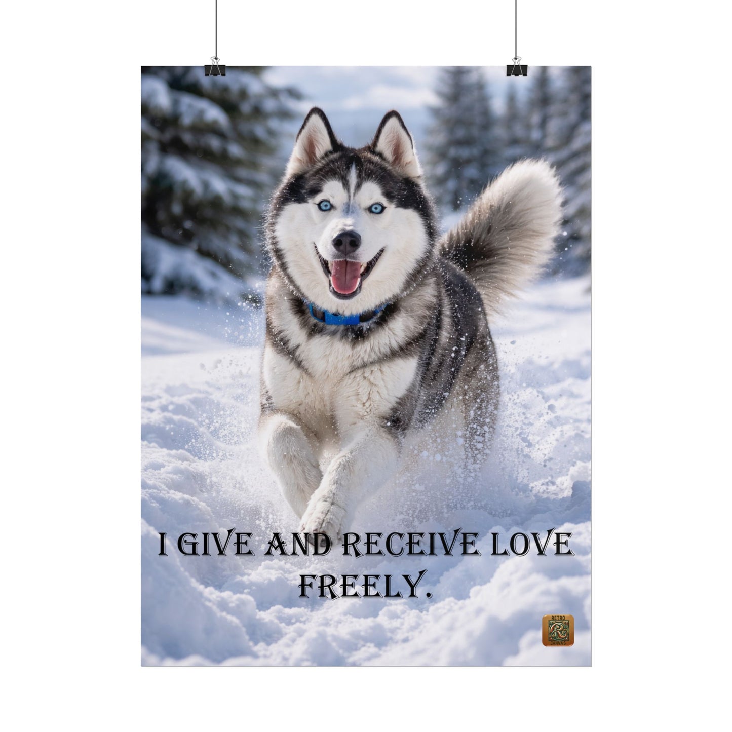 Husky Winter Poster - "I Give and Receive Love Freely" Inspirational Rolled Wall Art