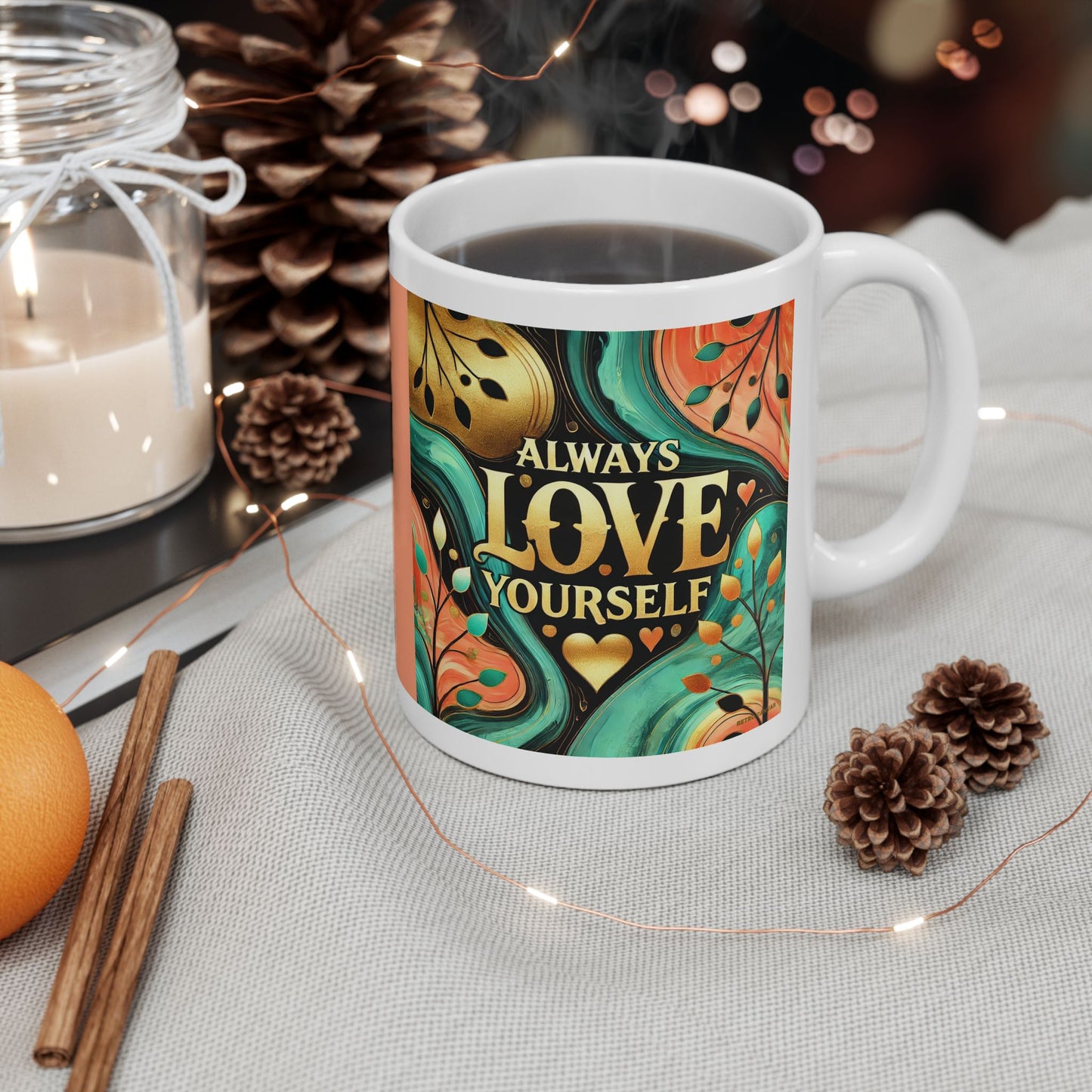 Always Love Yourself - Ceramic Mug, 11oz