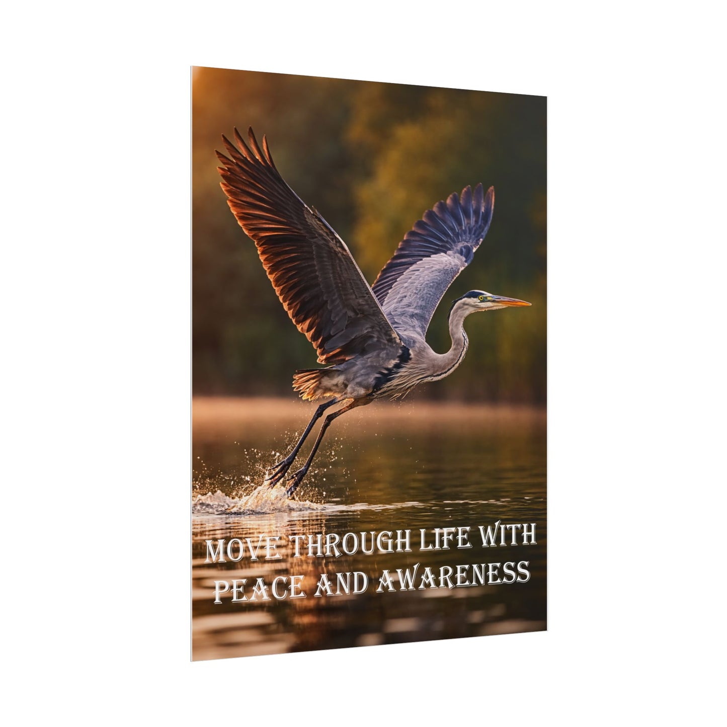 Blue Heron Poster — "Move Through Life With Peace and Awareness" Heron Crane Wildlife Wall Art