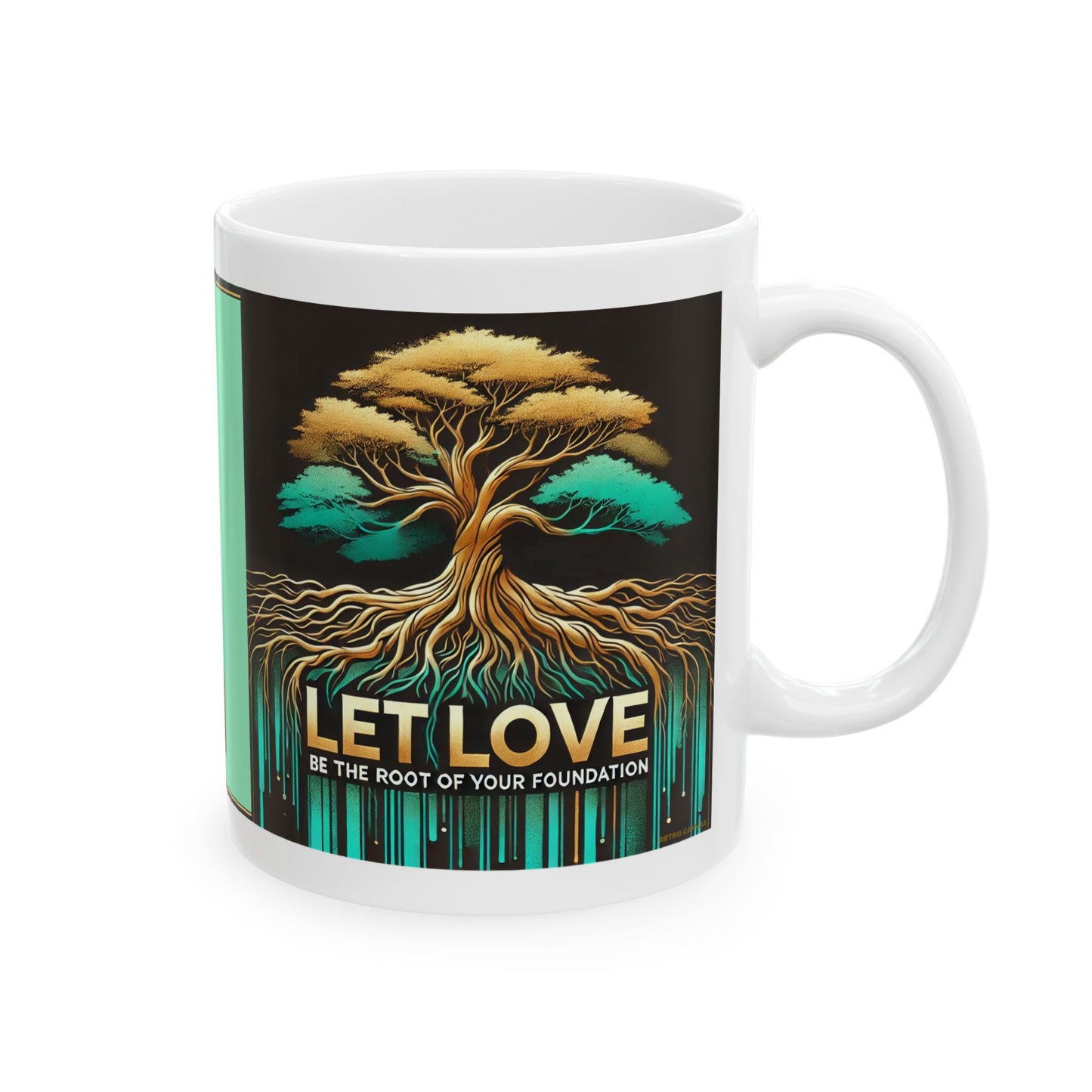 Let Love Be Your Foundation - Ceramic Mug, 11oz