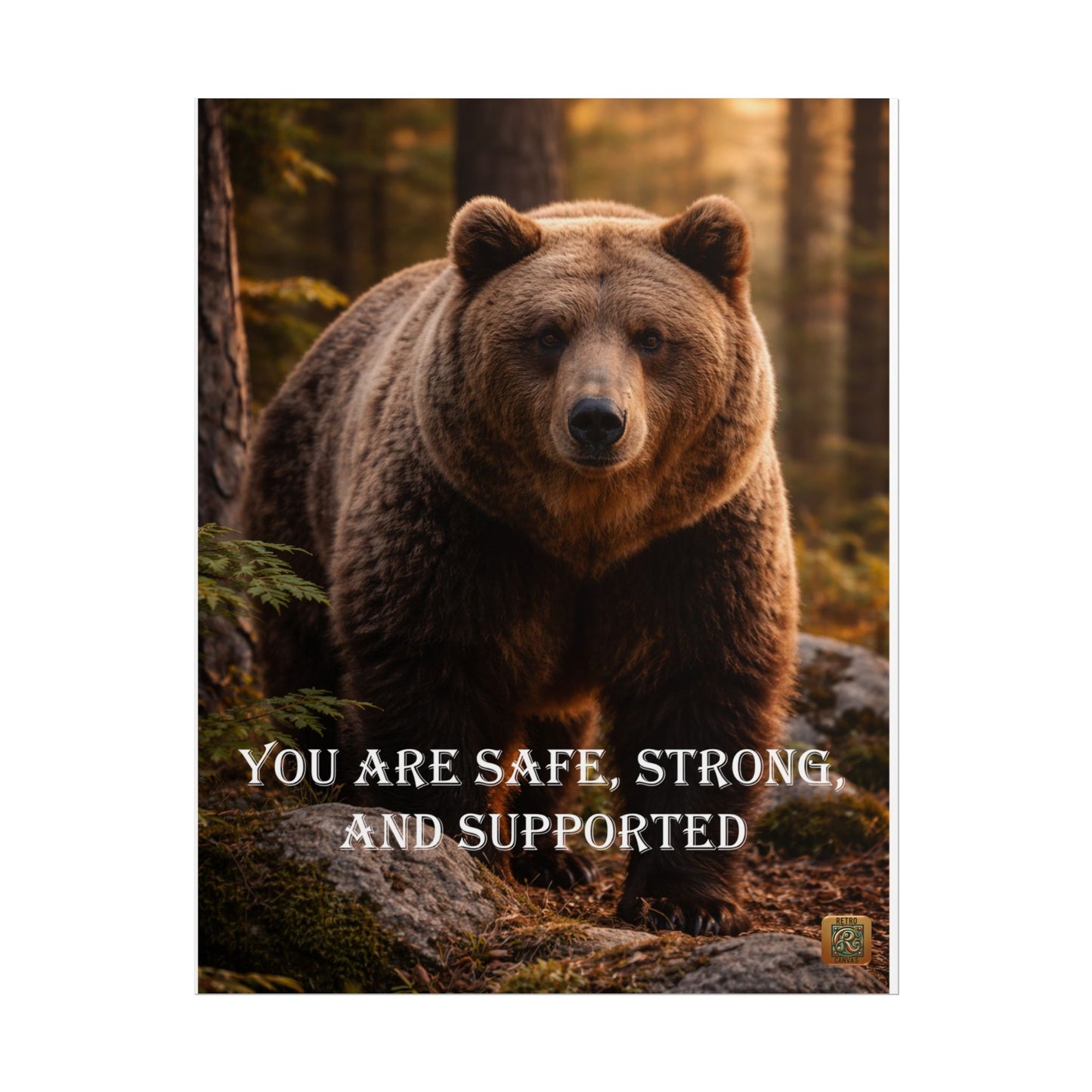 Bear Motivational Poster — "You Are Safe, Strong, and Supported" Wall Art