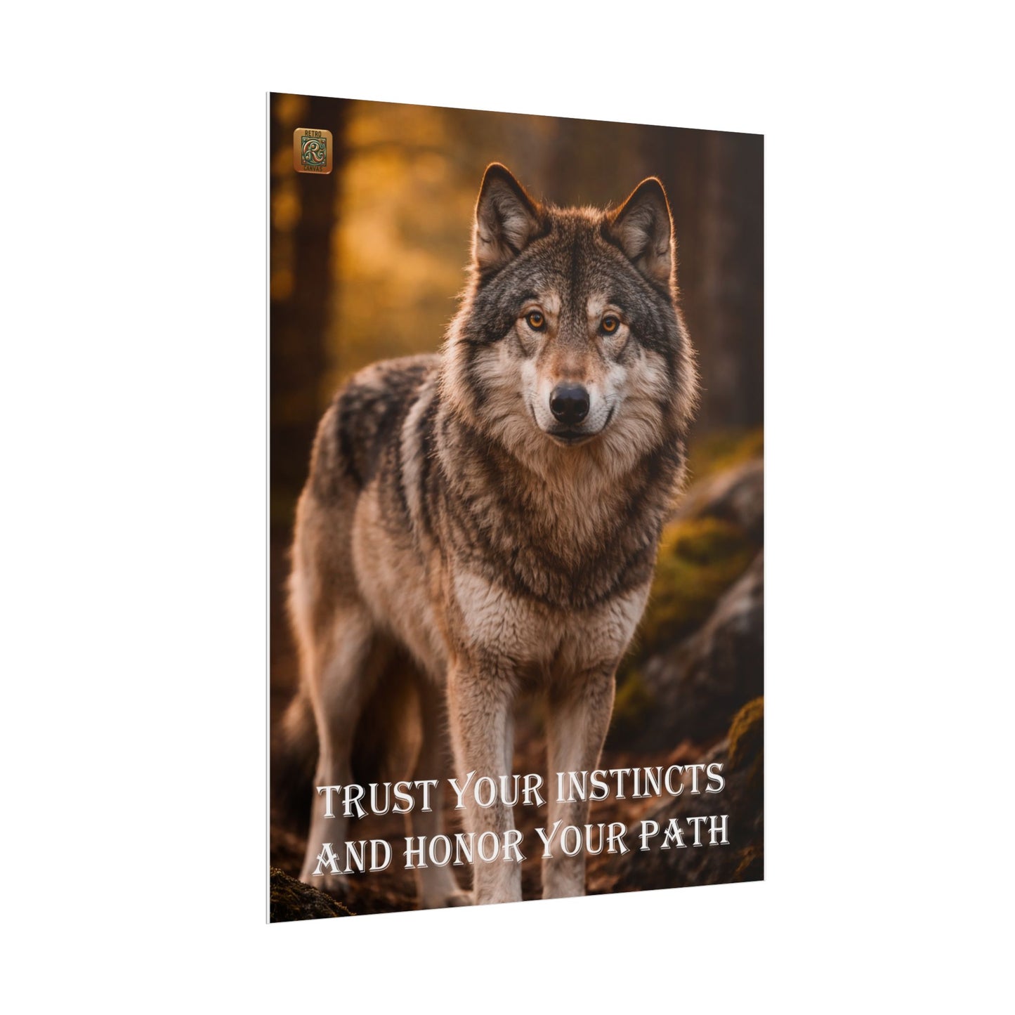 Wolf Poster - "Trust Your Instincts and Honor Your Path" Inspirational Wall Art