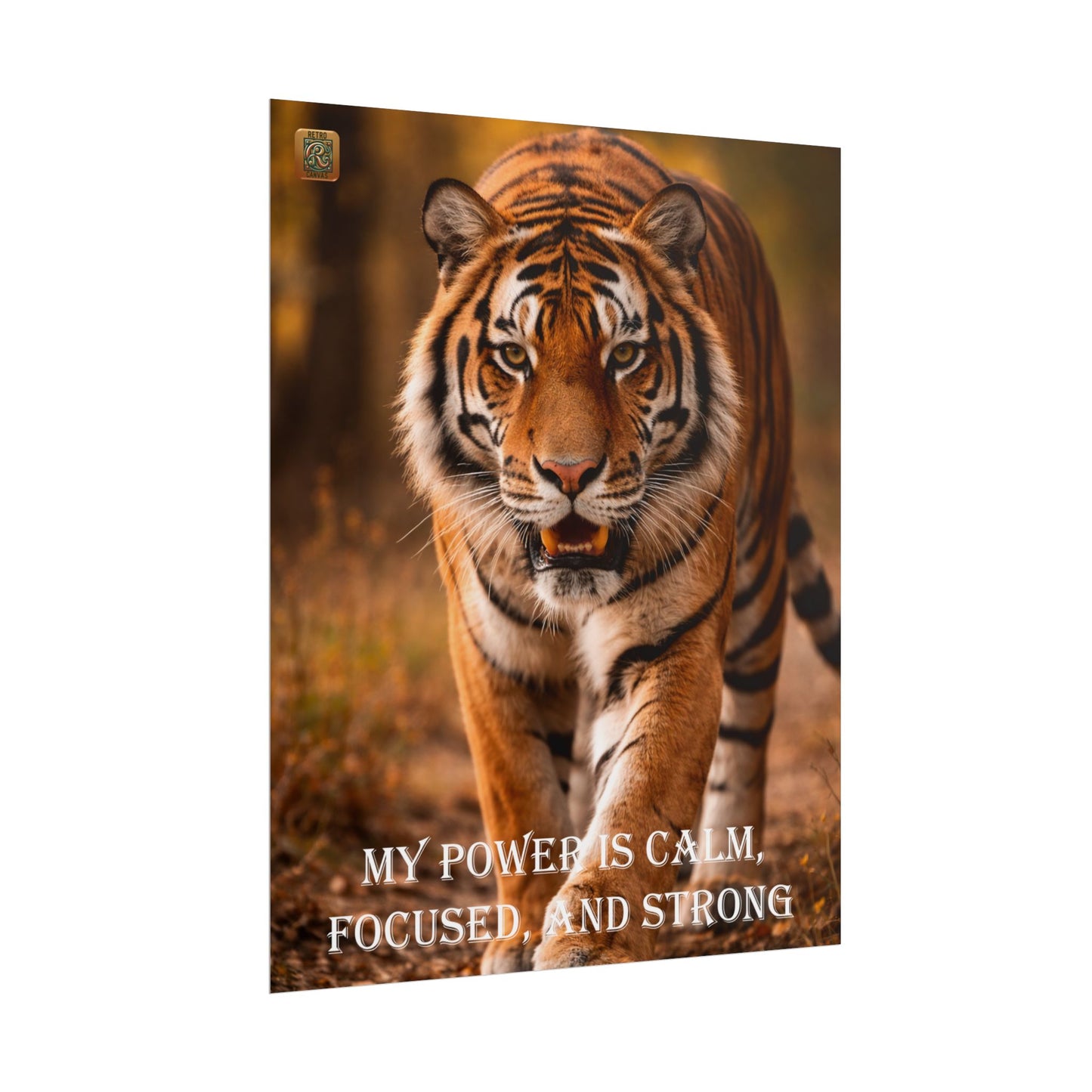Tiger Poster — “My Power is Calm, Focused, and Strong” Motivational Wall Art